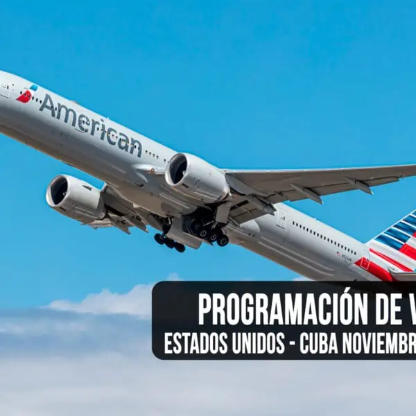 Esta es la Programación De Vuelos Estados Unidos — Cuba Para Noviembre De 2023