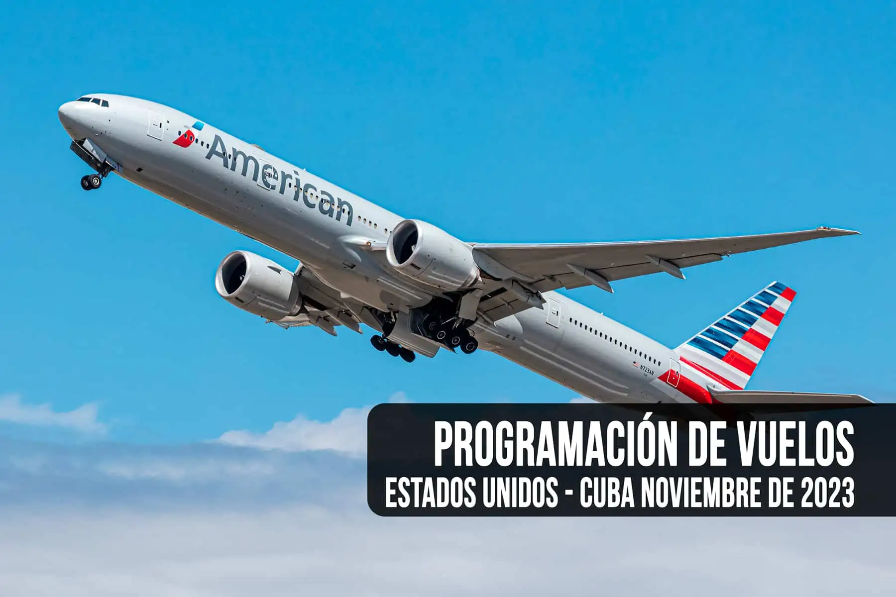 Esta es la Programación De Vuelos Estados Unidos — Cuba Para Noviembre De 2023
