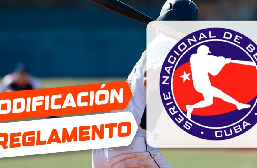 Estas son las Nuevas Modificaciones al Reglamento Competitivo del Béisbol Cubano Frente a la Serie 63