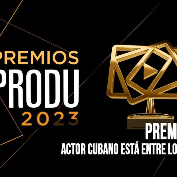 Este Actor Cubano Está entre los Ganadores del Premio PRODU