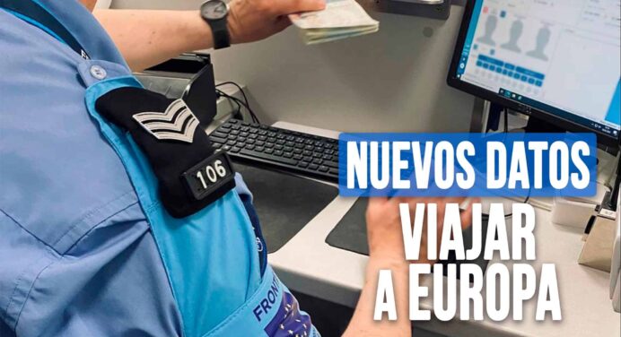 ¿Viajas a Europa? Estos Son los Nuevos Datos que Deberás Proporcionar