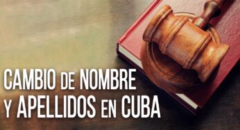 ¿Existe alguna forma de cambiarse el Nombre y los Apellidos en Cuba?