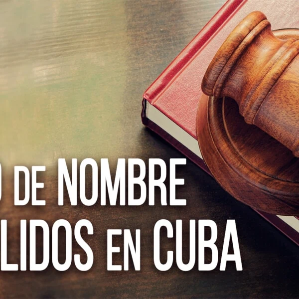 ¿Existe alguna forma de cambiarse el Nombre y los Apellidos en Cuba?