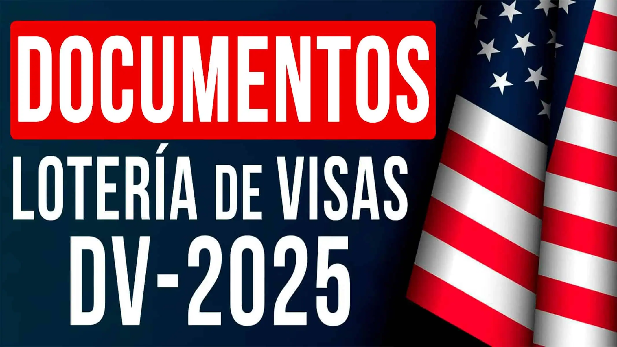 ¿Fuiste Seleccionado en la Lotería de Visas 2025? Estos Son Los Documentos Que Debes Presentar
