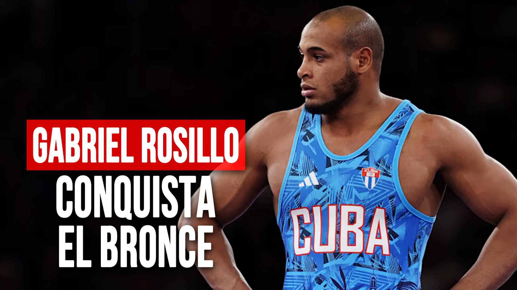 Gabriel Rosillo Conquista el Bronce en Lucha Grecorromana en París 2024