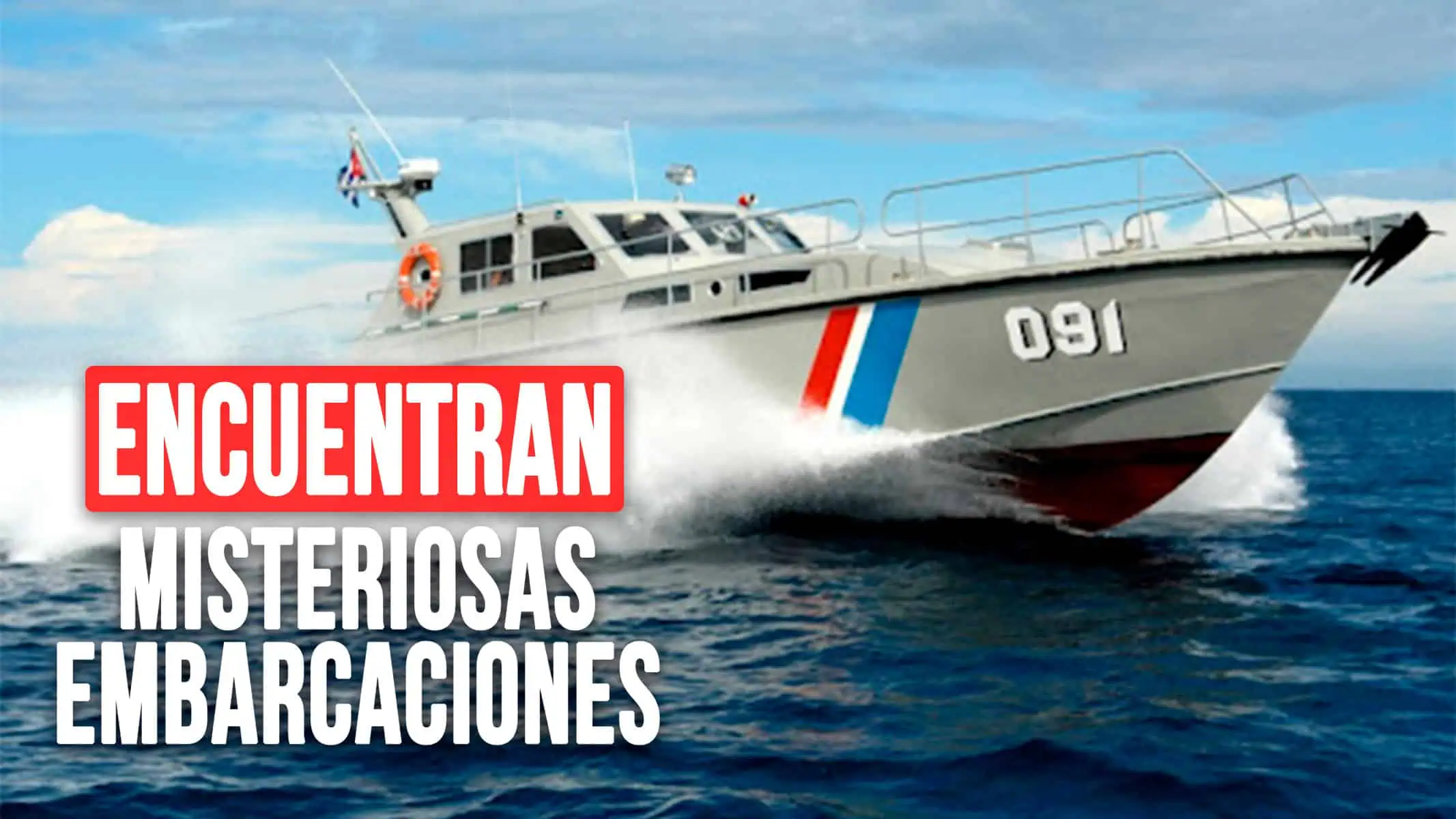 Hallan Misteriosas Embarcaciones en Aguas Cubanas: MININT Ofrece Detalles