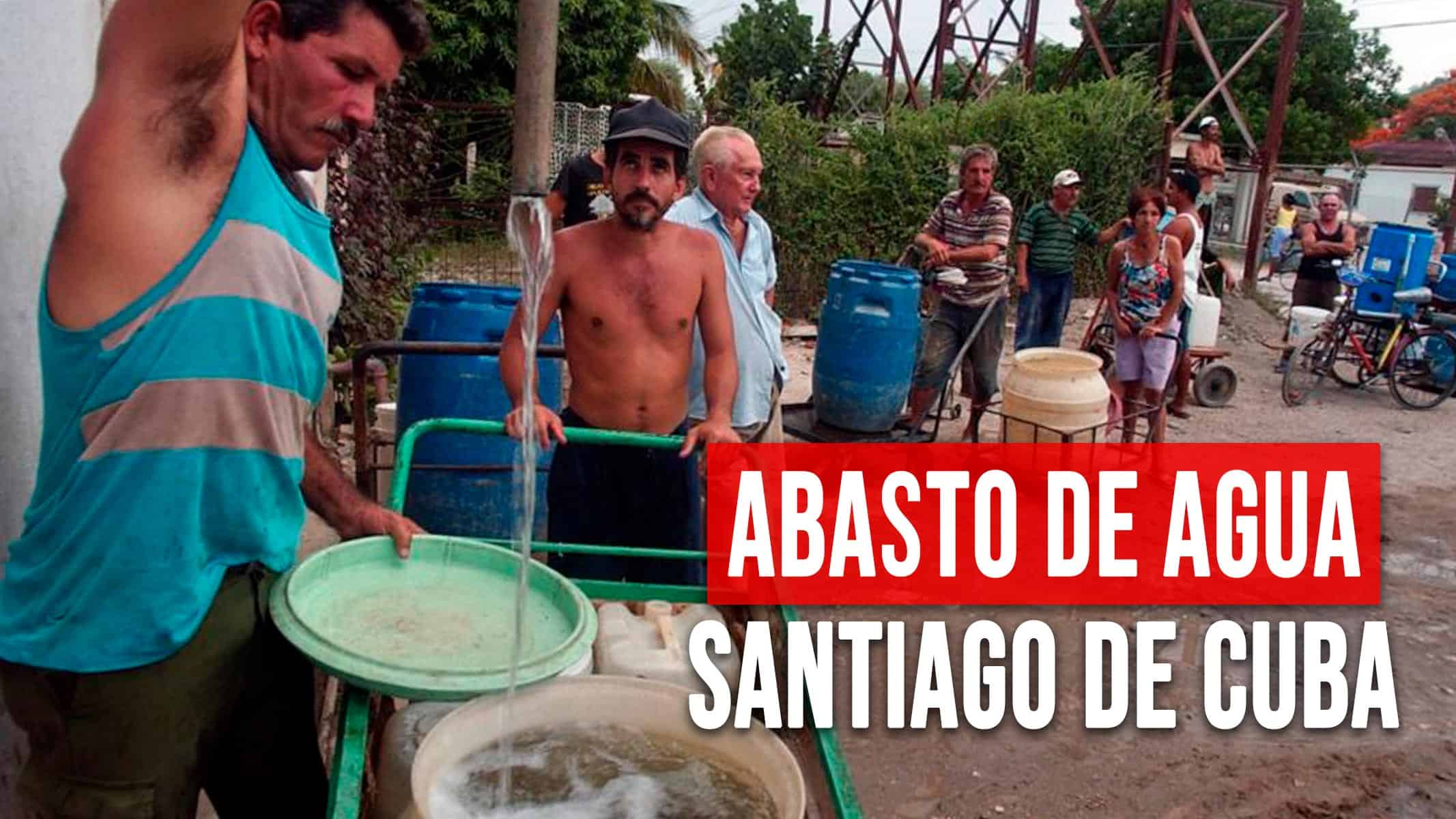 Hasta 41 Días sin Abasto de Agua en Santiago de Cuba: La Odisea de los Habitantes