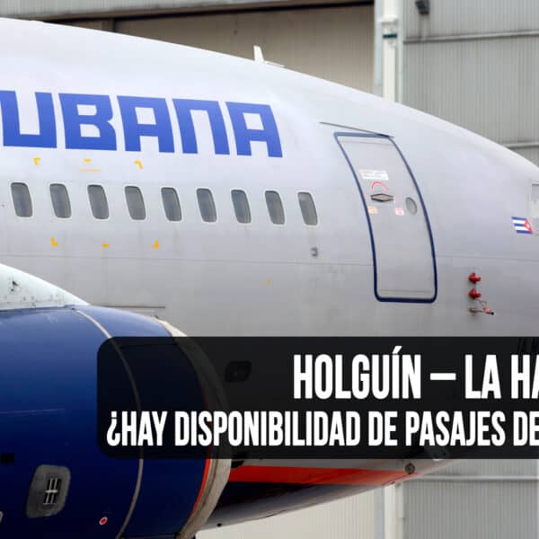 ¿Hay Disponibilidad de Pasajes de Avión Holguín – La Habana? Esto Dice Cubana