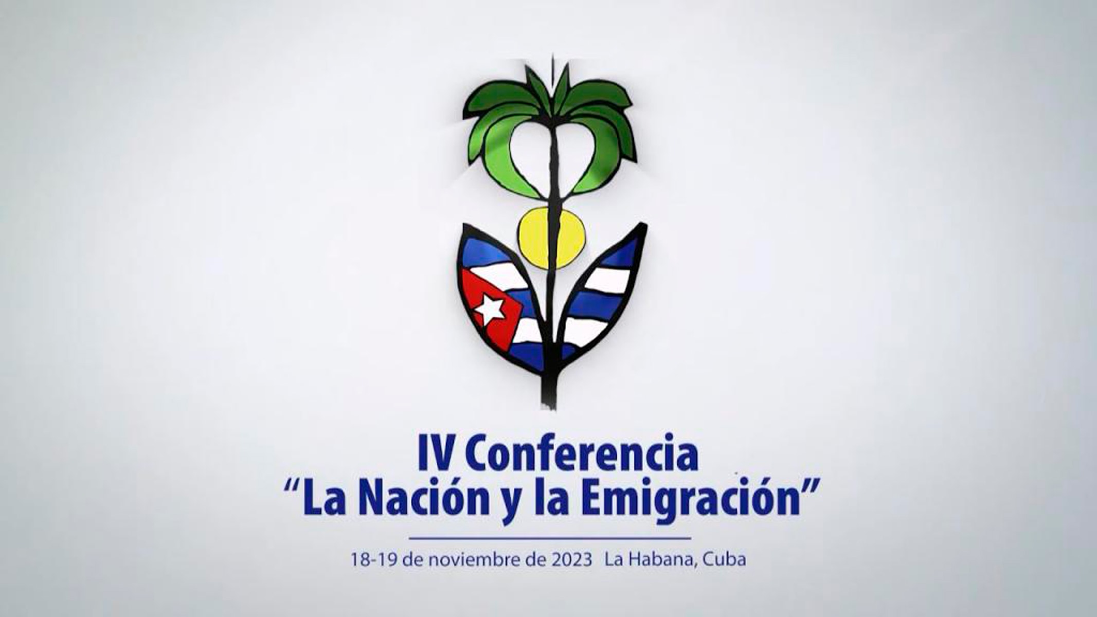 IV Conferencia La Nación y la Emigración: Un Diálogo entre Emigrados Cubanos y el Gobierno