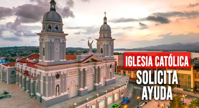 Iglesia Católica de Cuba Solicita Ayuda Ante Crisis Económica