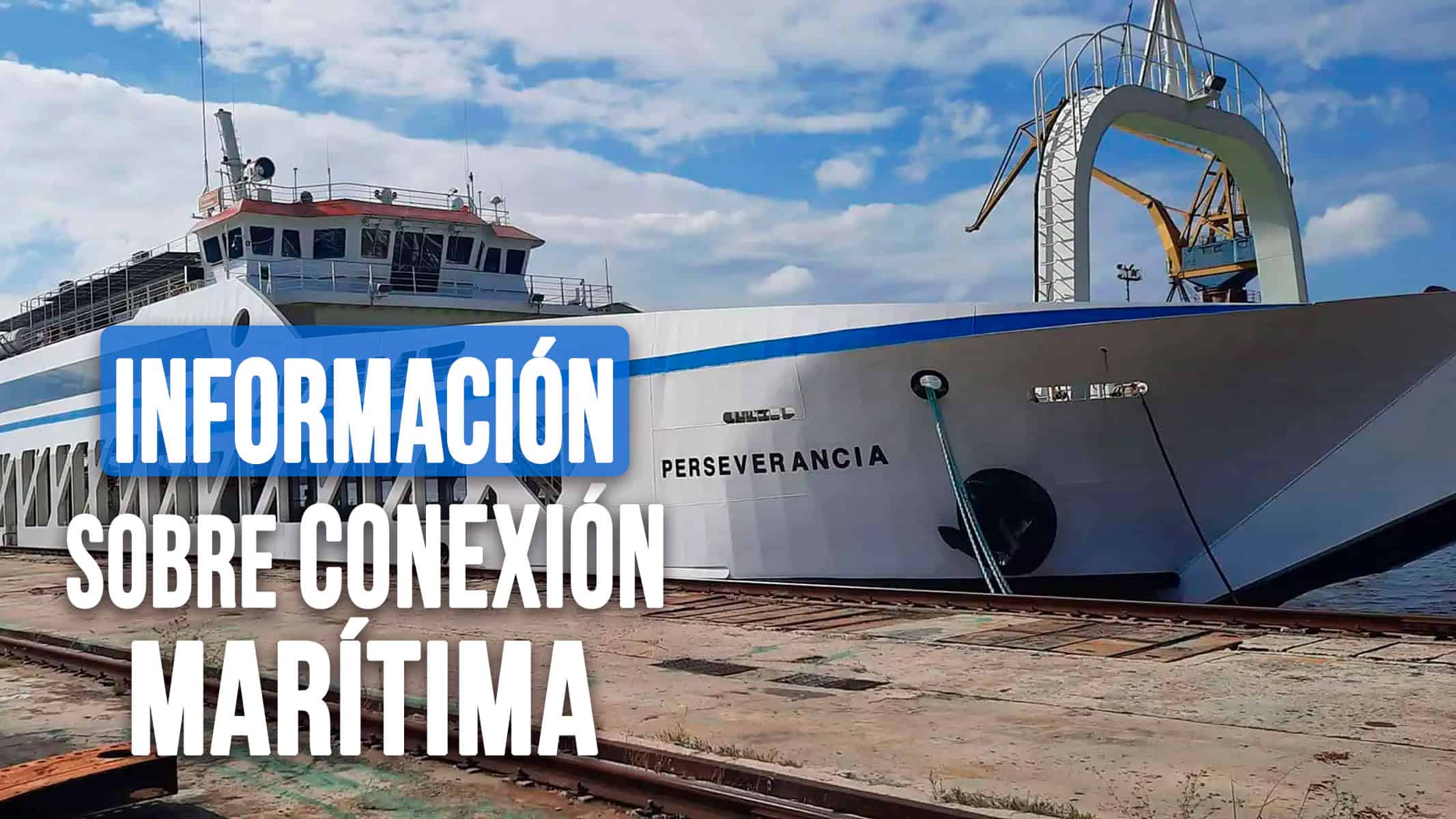 Información Importante Sobre Conexión Marítima Entre Isla de la Juventud y La Habana