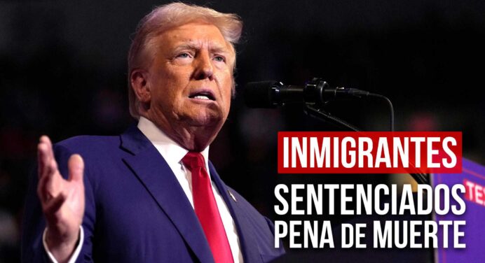 Inmigrantes Ilegales Podrán ser Sentenciados a Pena de Muerte si Cometen Estos Delitos: La Nueva Promesa de Trump