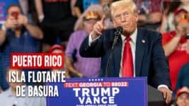 “Isla Flotante de Basura” Así Llaman a Puerto Rico en Mitin de Trump y Causa Revuelo en Comunidad Latina