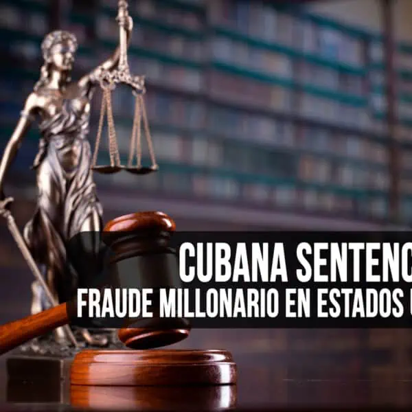 Joven Cubana es Sentenciada por Fraude Millonario en Estados Unidos