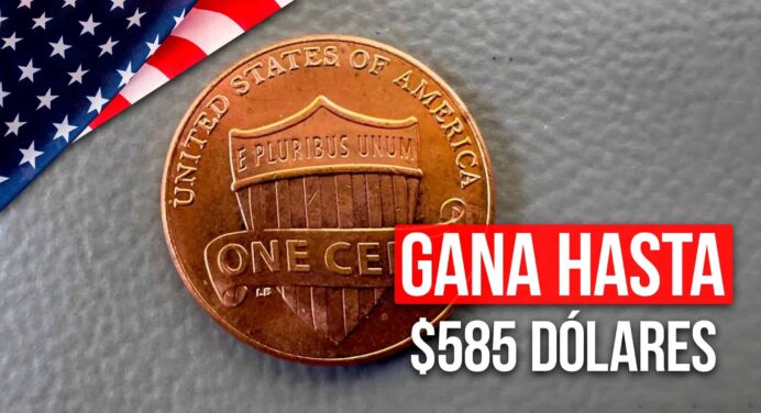 La Moneda de 1 Centavo que Puede Hacerte Ganar Hasta $585 Dólares en Estados Unidos: ¿Tienes Alguna?