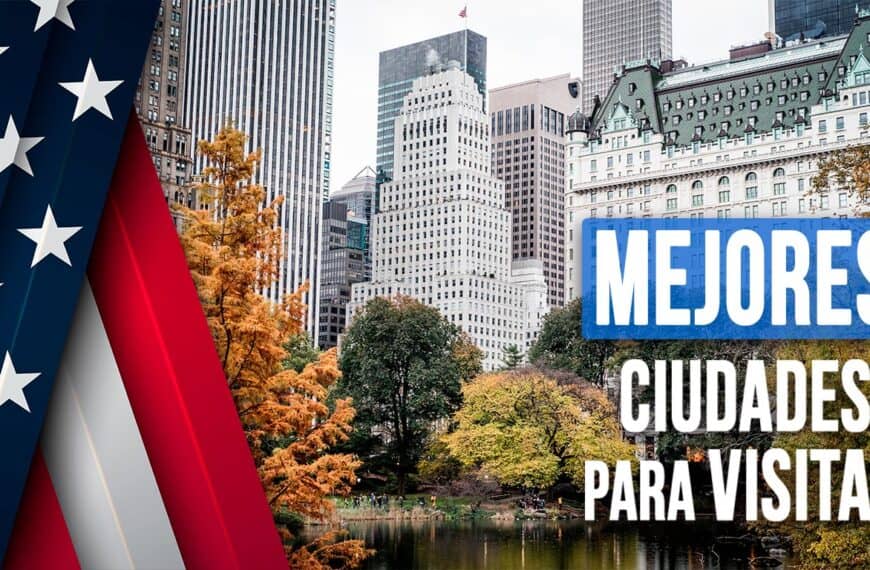 Top 2024: Las Mejores Ciudades de EEUU para Visitar Este Año