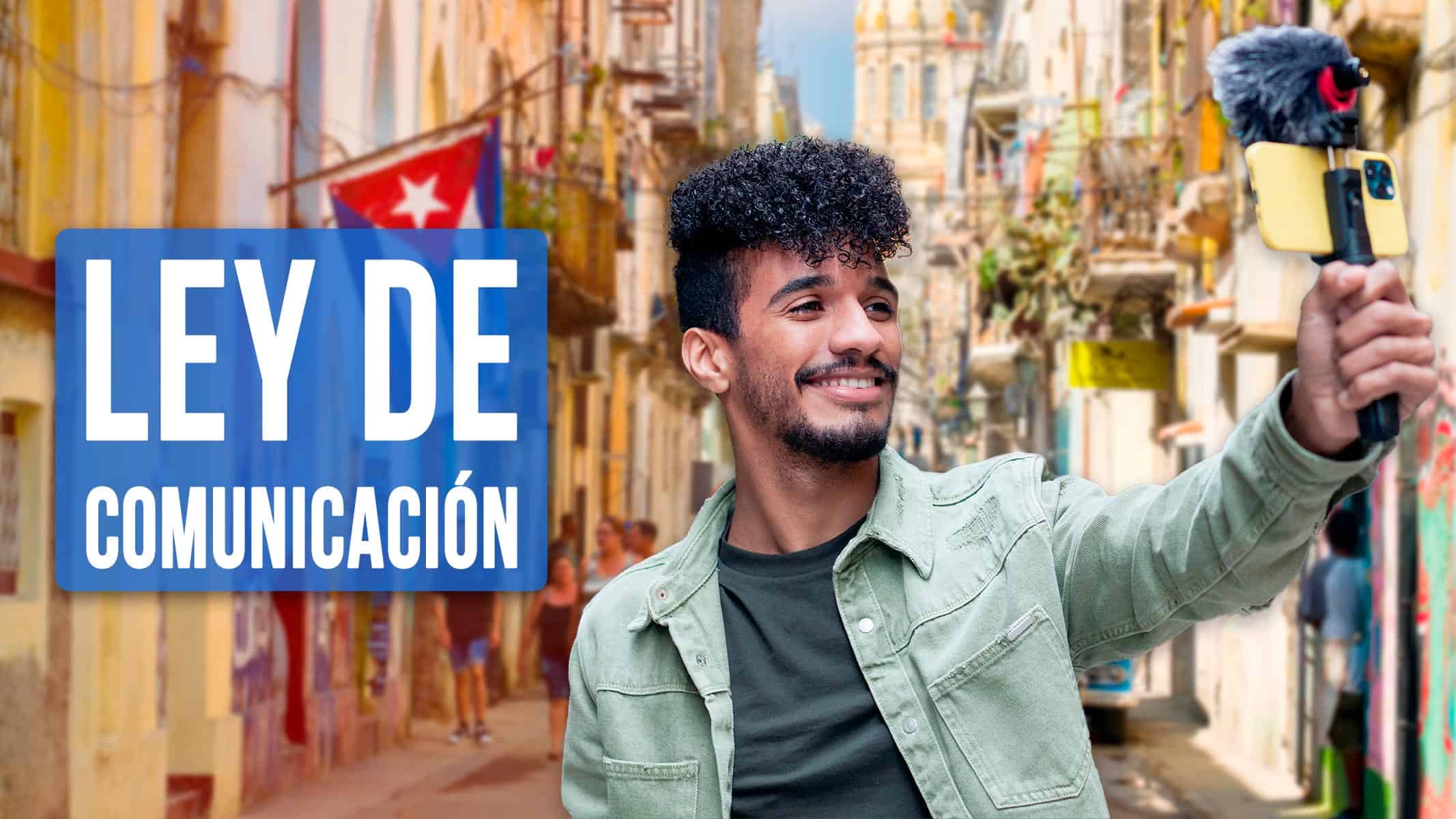 Ley de Comunicación en Cuba: ¿Cómo Afectará a Influencers y Medios?