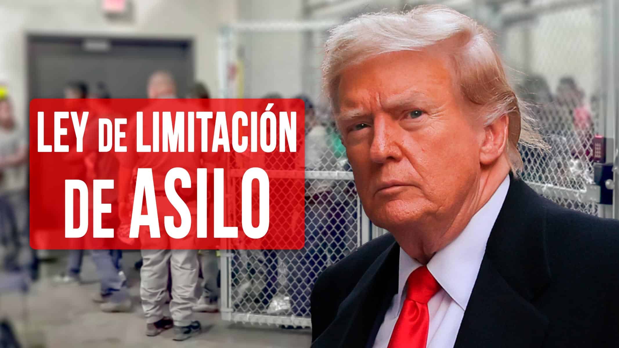 Ley de Limitación de Asilo en la Frontera Próxima a Firmarse ¿Qué Opina Trump?