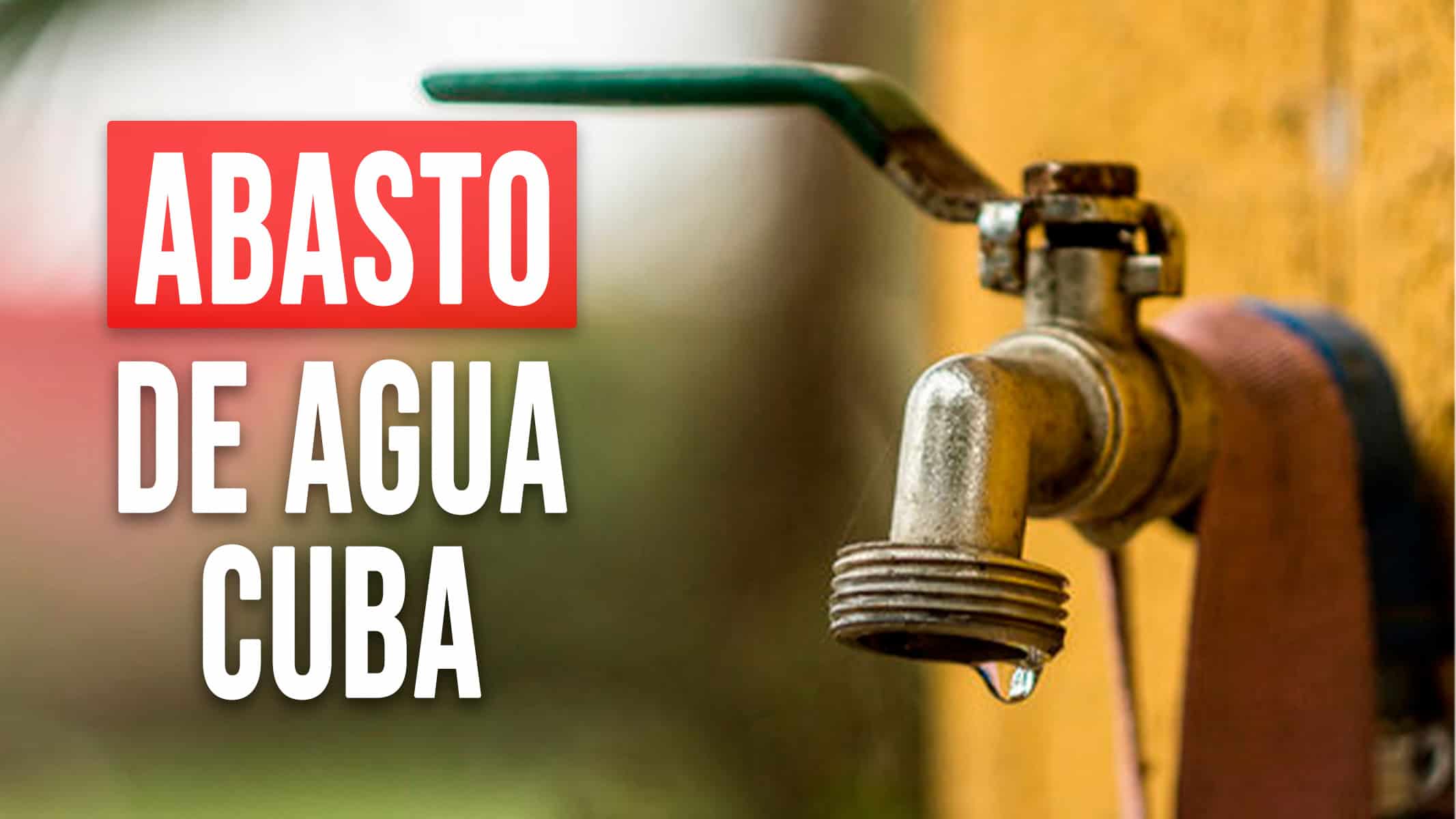 Más de Medio Millón de Personas Afectadas por Situación del Abasto de Agua en Cuba