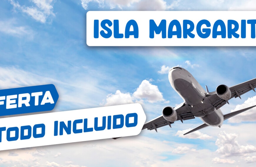 Paquete Todo Incluido de Cuba a Isla Margarita: Estas son las Ofertas