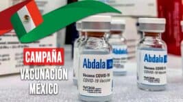 México Incluye Abdala en su Campaña de Vacunación