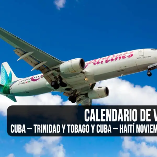 Mira el Calendario de Vuelos Cuba – Trinidad y Tobago y Cuba – Haití Noviembre 2023