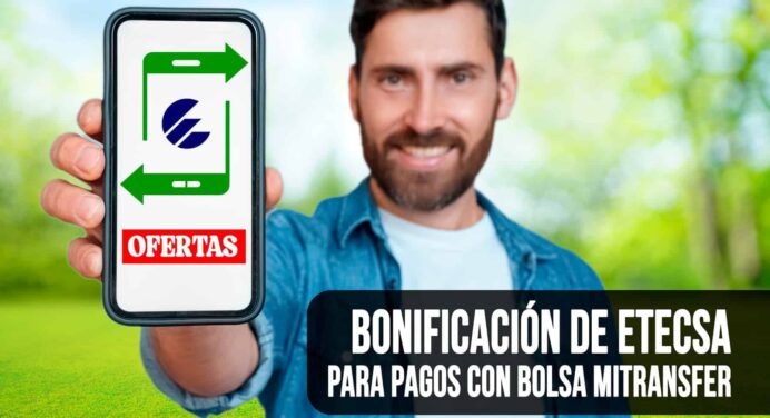 Mira la Nueva Bonificación de ETECSA para Pagos con Bolsa MiTransfer en Noviembre de 2023