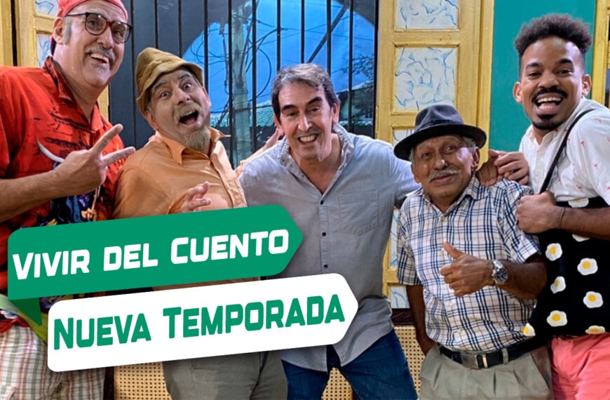 ¡Nueva Temporada de Vivir del Cuento Regresa a las Pantallas!