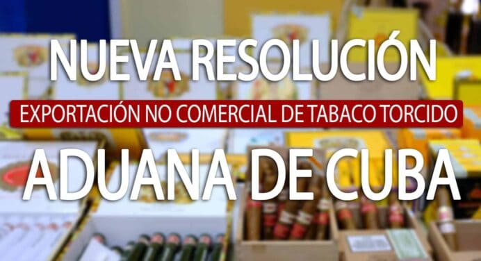 NUEVAS Normas para la Exportación no Comercial de Tabaco Torcido en Cuba