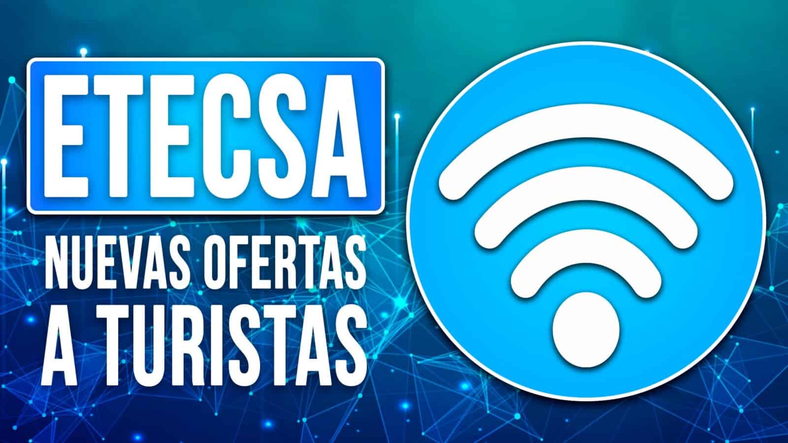 ¡Nuevas Ofertas de ETECSA para Turistas! Paquetes de Internet y Minutos