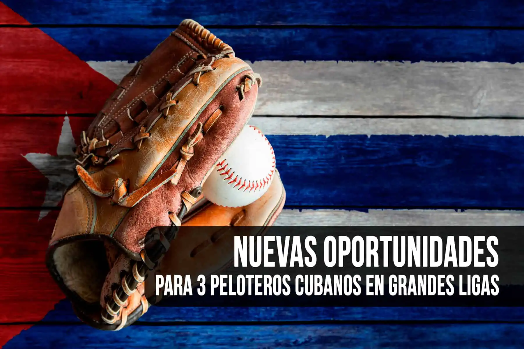 Nuevas Oportunidades para 3 Peloteros Cubanos: Agencia Libre y Contrato en Grandes Ligas