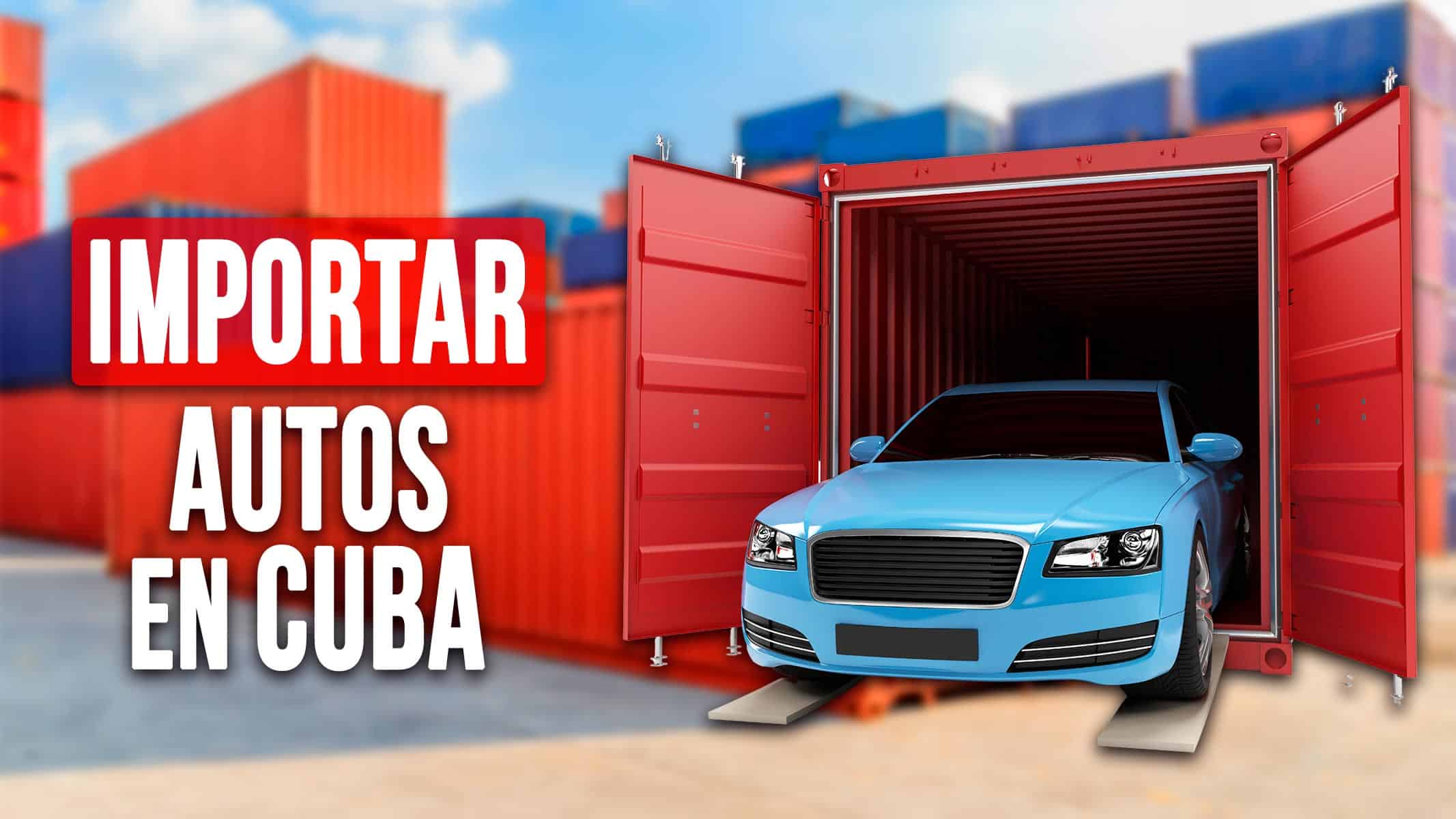 ¡Nuevas Reglas Para Importar Autos en Cuba! Descubre Quiénes se Benefician