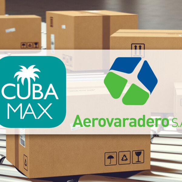 Nuevo Convenio Entre CubaMax y Aerovaradero ¿Mejorarán los Envíos Desde Estados Unidos a Cuba?