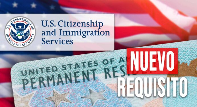 ¡Entérate! Nuevo Requisito Para Permiso de Trabajo y Green Card en Estados Unidos