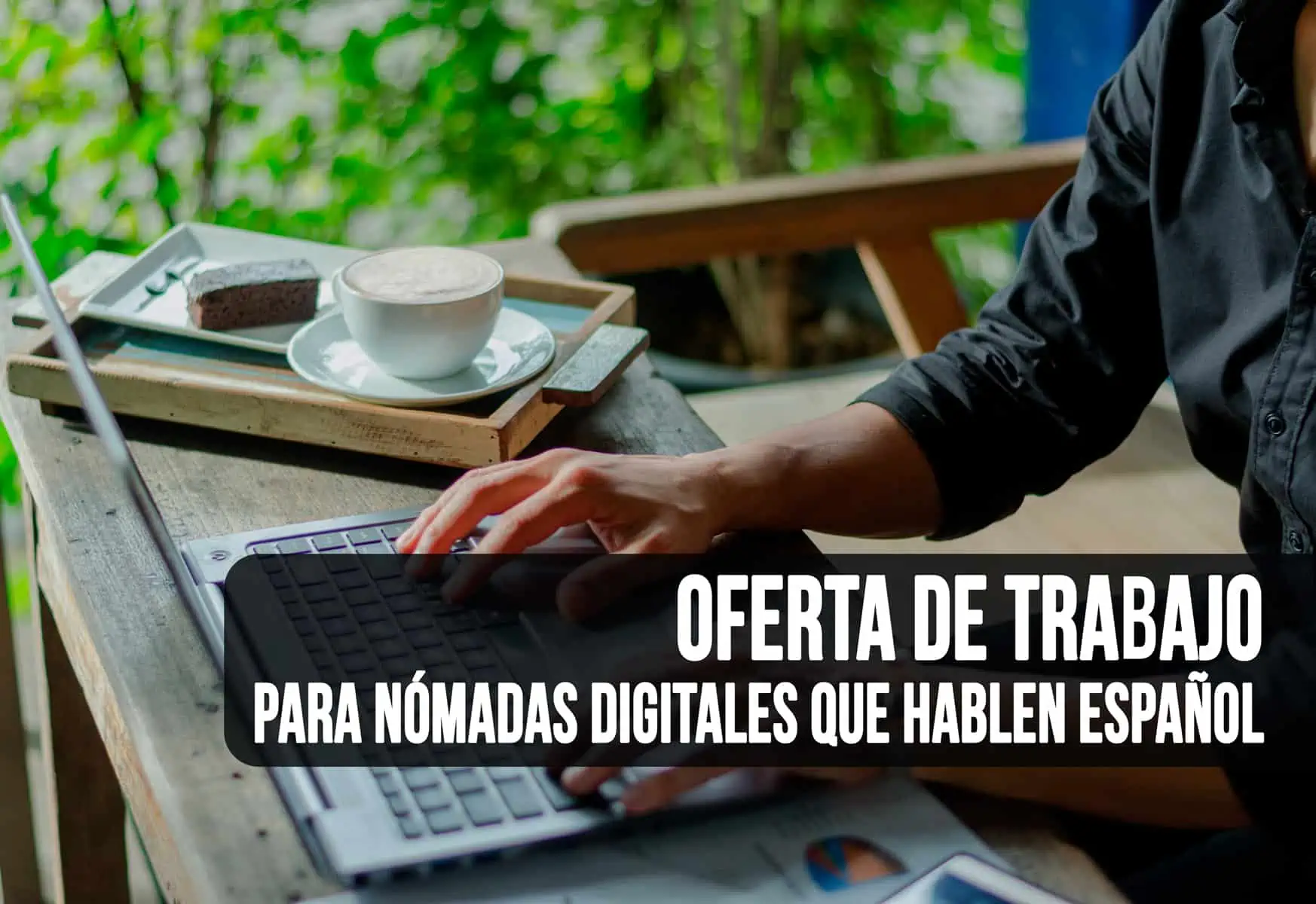 Oferta de Trabajo Remoto en Estados Unidos para Nómadas Digitales que Hablen Español