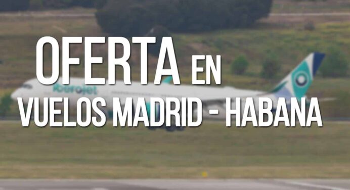 Oferta de Vuelos Madrid – La Habana con Iberojet