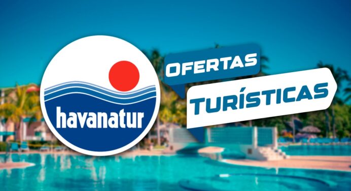 Ofertas Turísticas de Havanatur por Fin de Año: Estos son los Hoteles y Precios