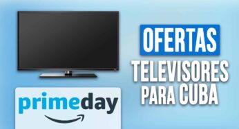 Ofertas en Televisores Para Enviar a Cuba en el Prime Day 2024