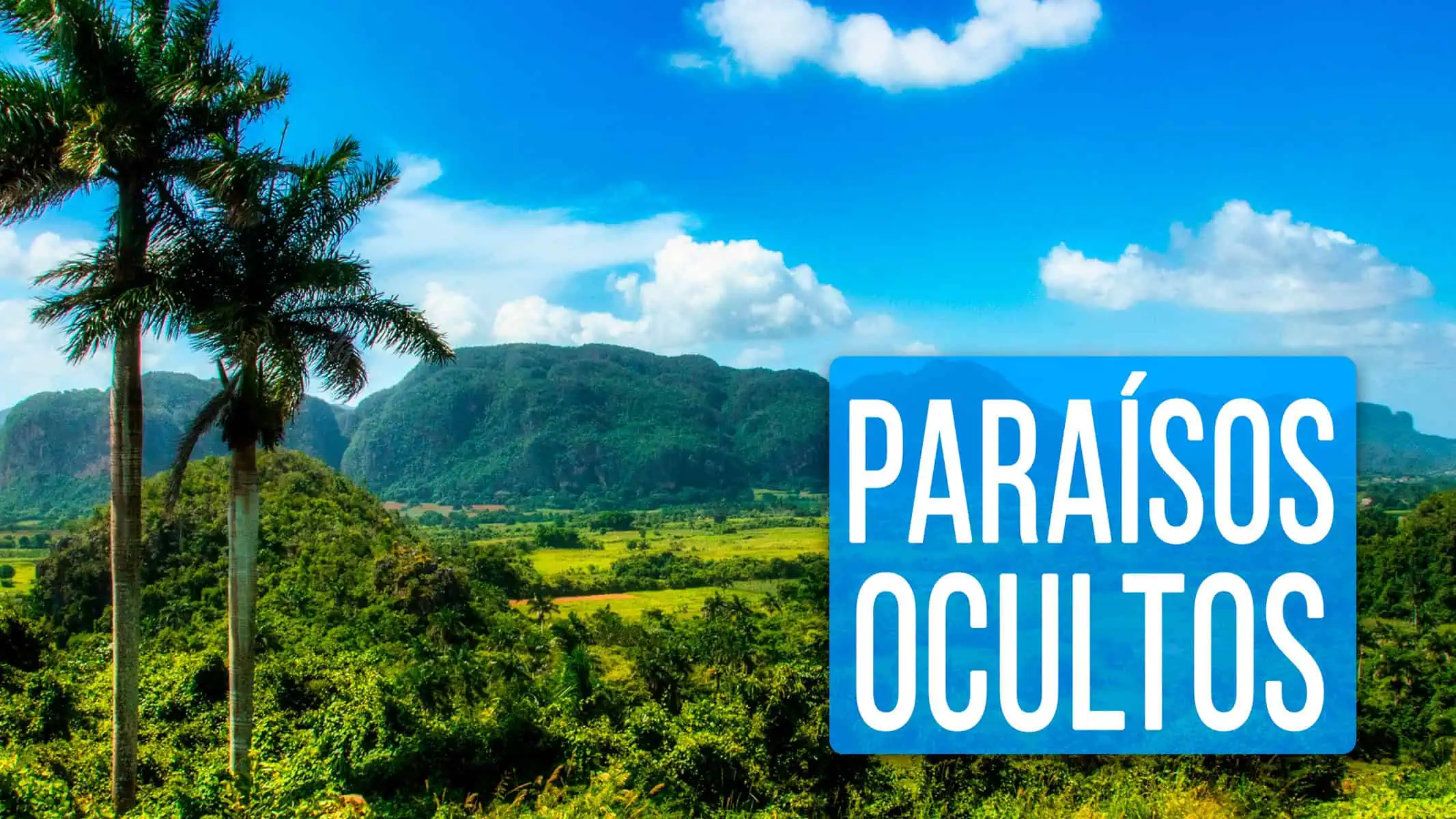Paraísos Naturales Ocultos de Cuba ¡Descúbrelos Ahora!