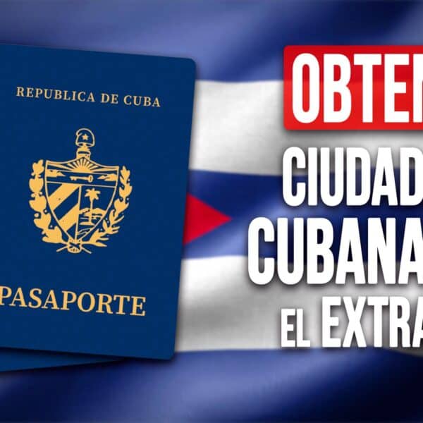 Paso a Paso: Cómo Obtener la Ciudadanía Cubana Desde el Extranjero