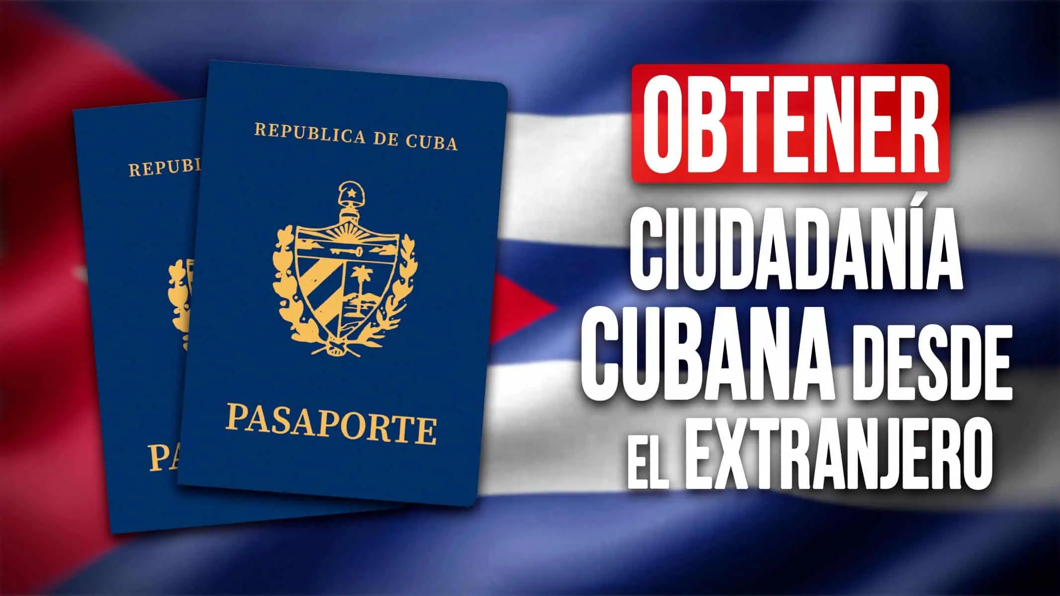Paso a Paso: Cómo Obtener la Ciudadanía Cubana Desde el Extranjero