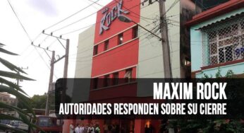 ¿Por Qué Cerraron el Maxim Rock en La Habana? Las Autoridades Responden