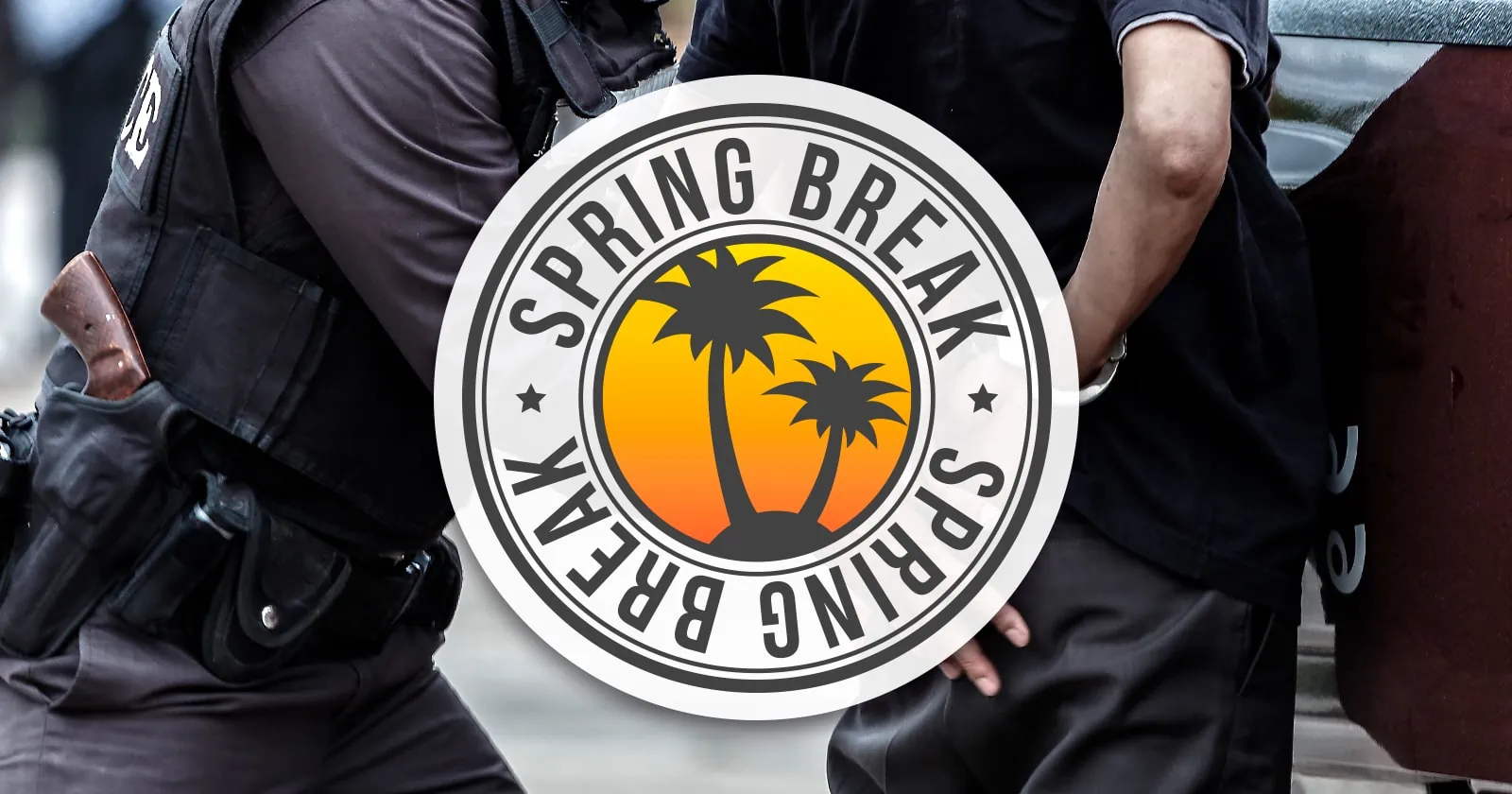 Primer Fin de Semana de Spring Break Ya Reporta Arrestos Tras Nuevas Medidas Policiales