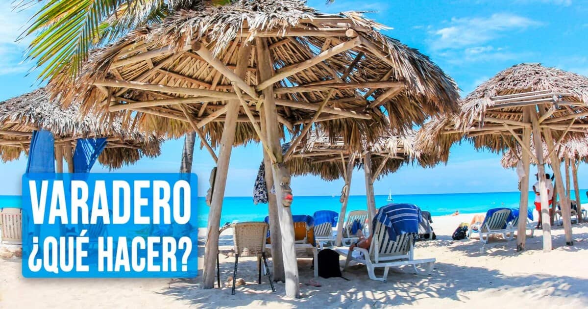 Propuestas Imperdibles de Varadero: ¿Qué Hacer en una Semana? Actualización 2024