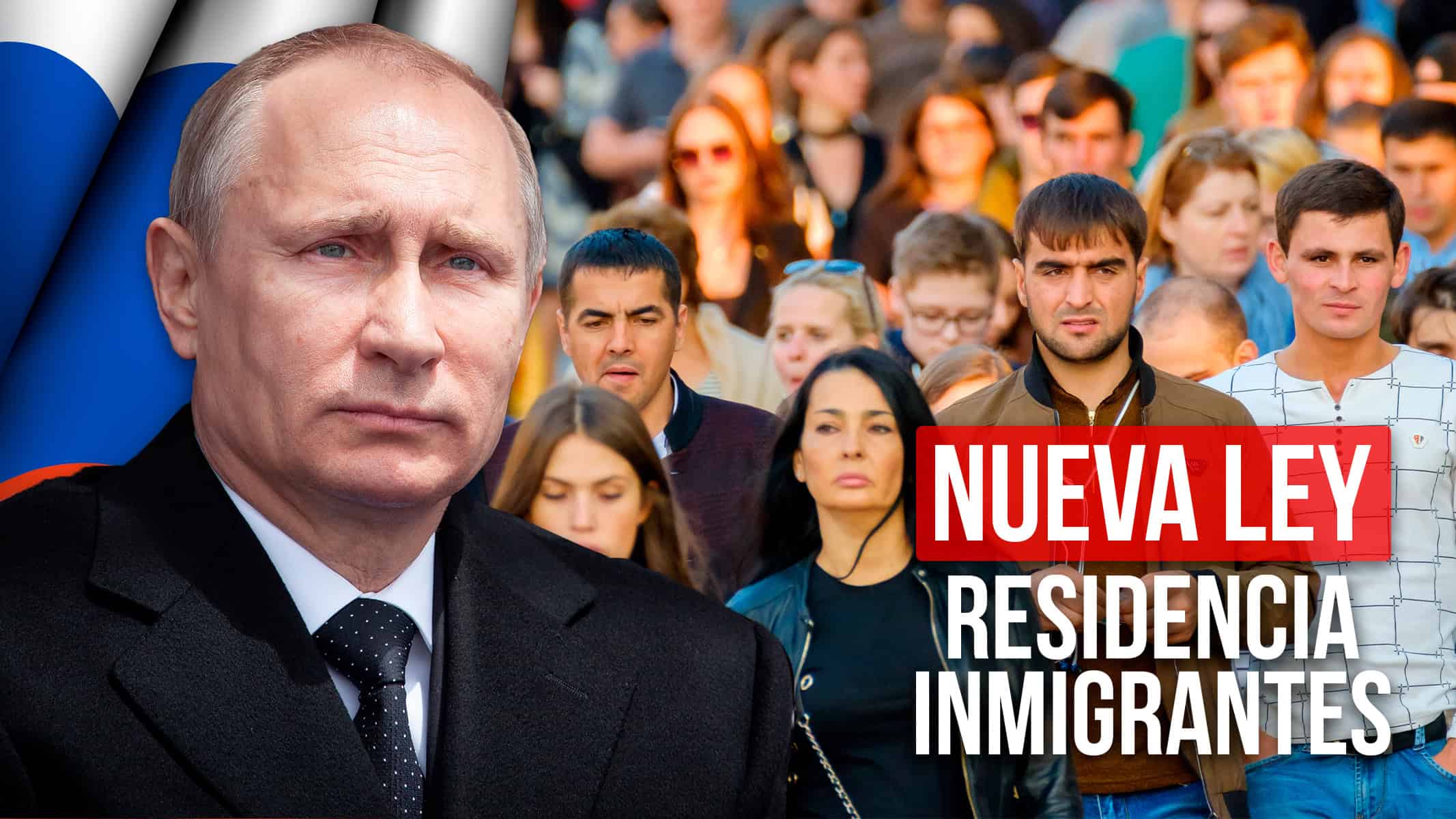 Putin Firma Nueva Ley que Otorgará Residencia a Miles de Inmigrantes: Debes Cumplir Estos Requisitos para Aplicar