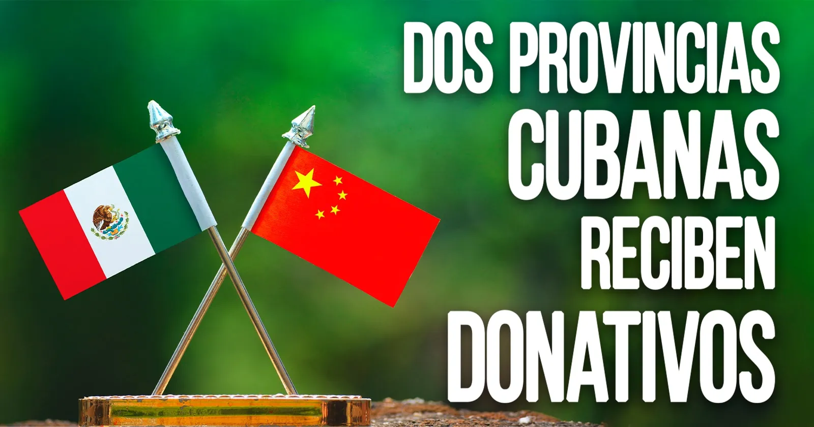 Reciben dos provincias cubanas donativos de México y China