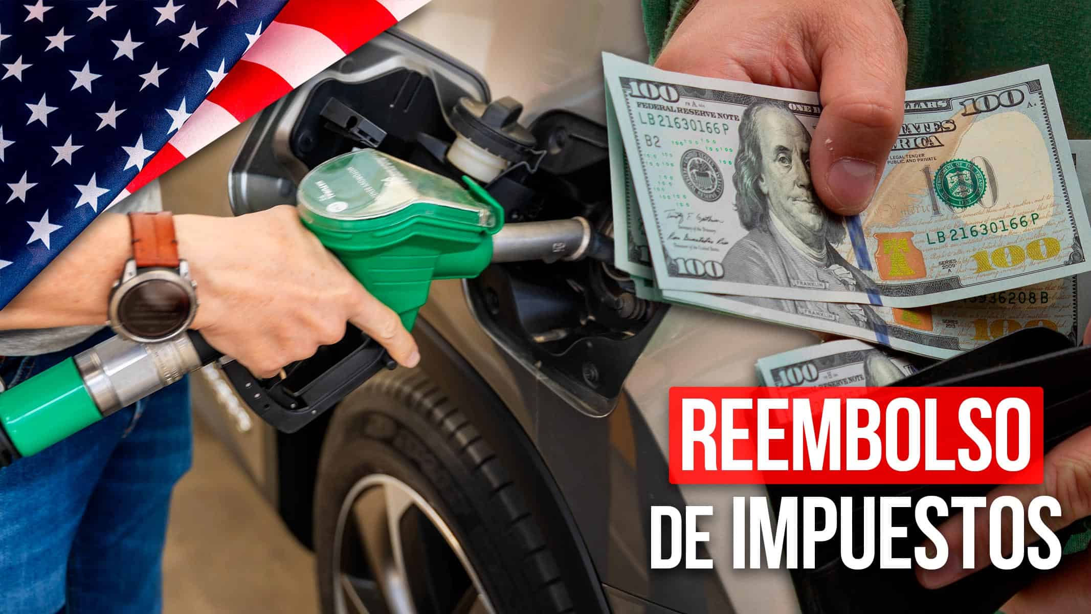 ¡Recupera lo que Gastaste en Gasolina! Todos los Detalles del Reembolso del Impuestos