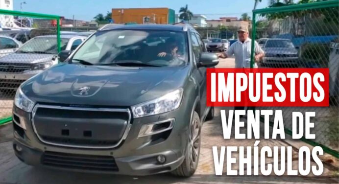 Regulaciones Para la Venta de Vehículos en Cuba: Impuestos en Divisas Convertibles