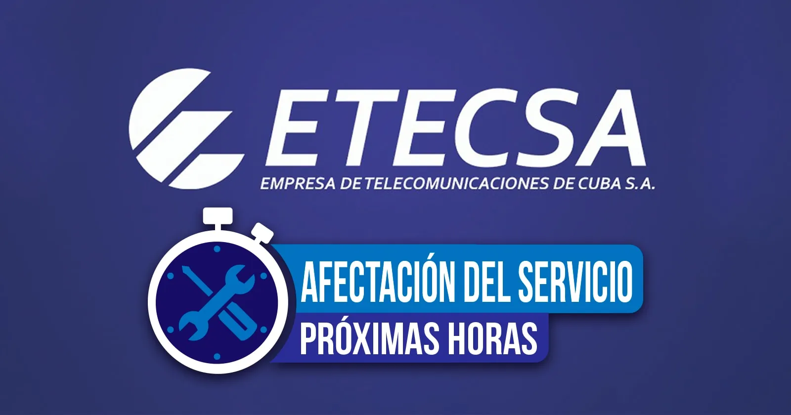 Reporta ETECSA Afectación Del Servicio En Próximas Horas