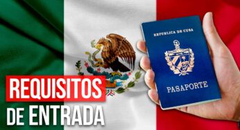 ¡Importante! Requisitos de Entrada Para Cubanos que Viajen a México